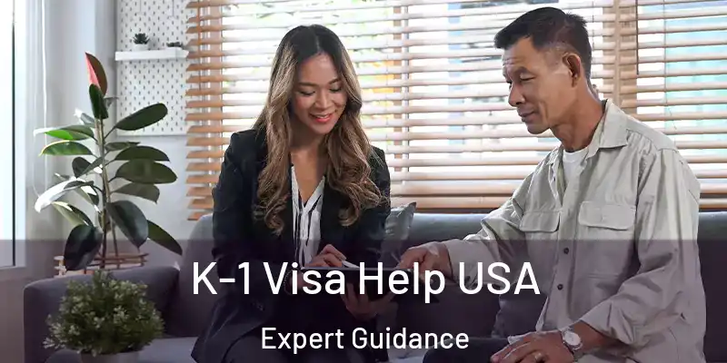  K-1 Visa Help USA Expert Guidance