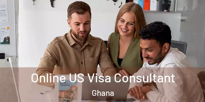  Online US Visa Consultant Ghana