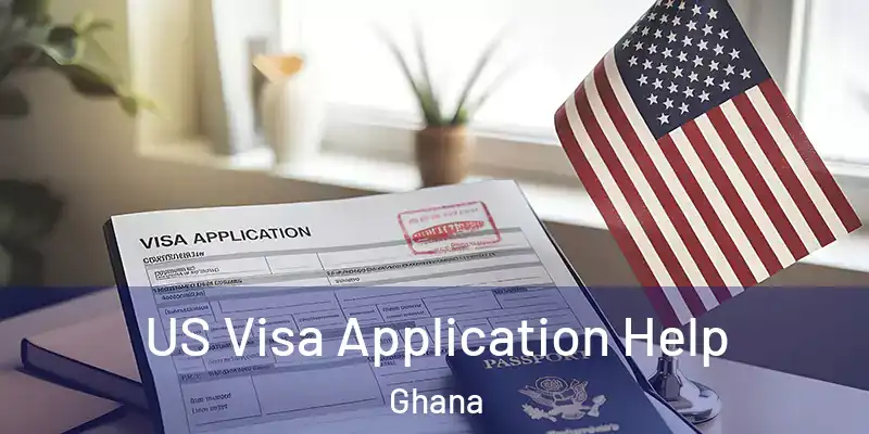  US Visa Application Help Ghana