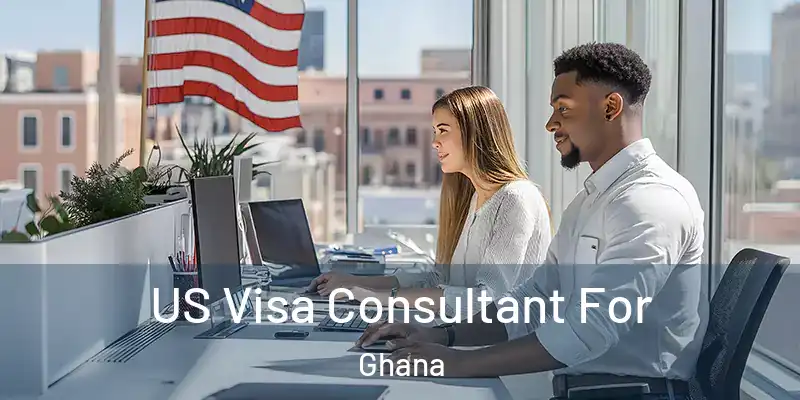  US Visa Consultant For Ghana